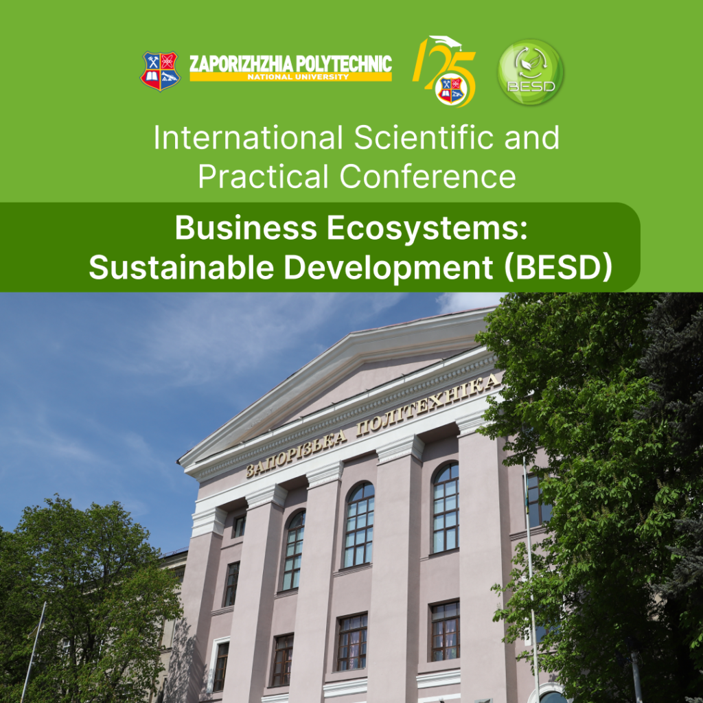 International Scientific and Practical Conference Business Ecosystems: Sustainable Development 2025 (BESD–2025)